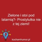 Zielone Pod Latarnią?