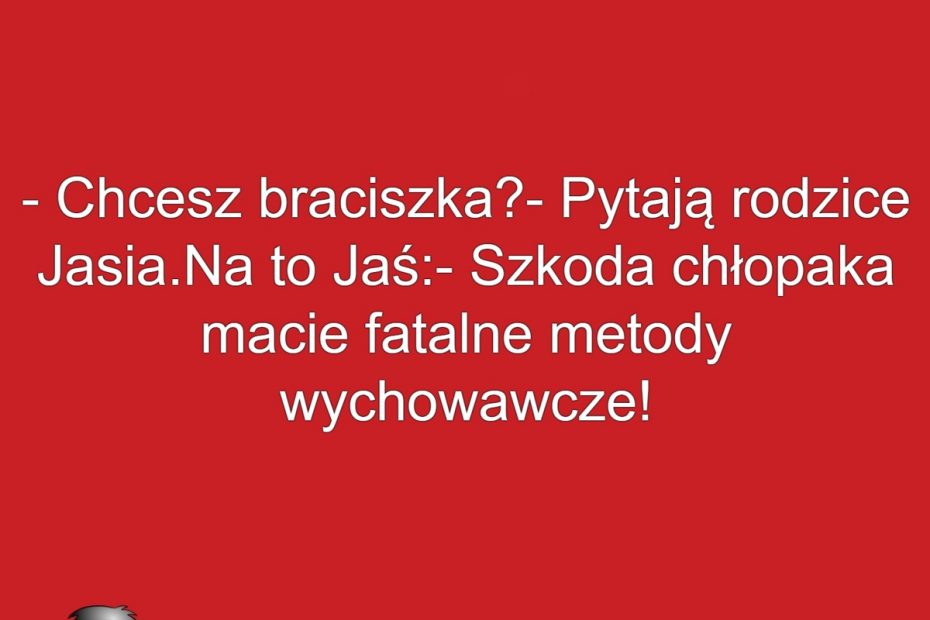 Chcesz Braciszka