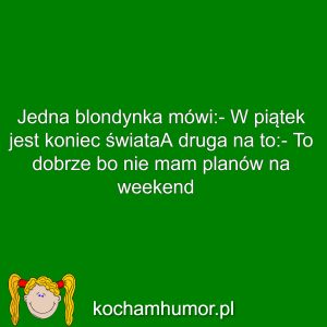 Dowcipy kochamhumor.pl Blondynki