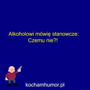 Kochamhumor.pl Pijak 1