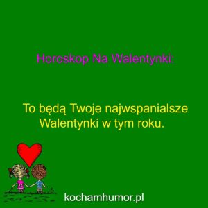 Walentynkowy Horoskop