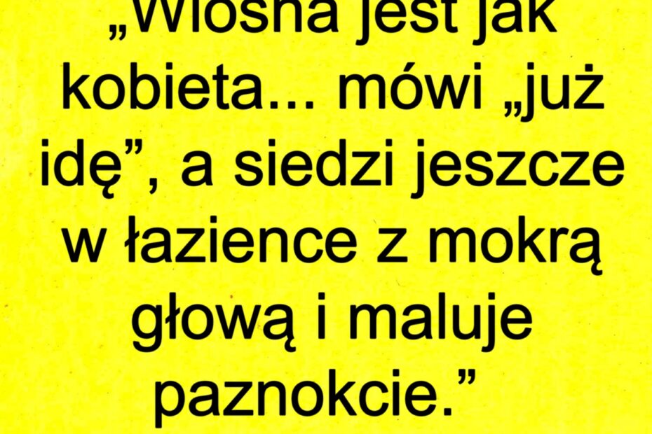 Wiosna Jak Kobieta